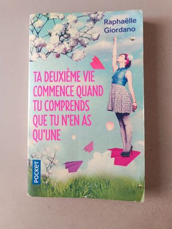 Ta deuxième vie commence quand tu comprends que tu n'en n'as qu'une