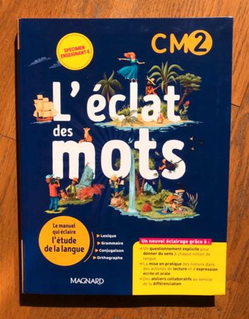 L'éclat des mots CM2 - Manuel de l’élève - édition 2022