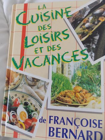 La cuisine des loisirs et des vacances Françoise Bernard