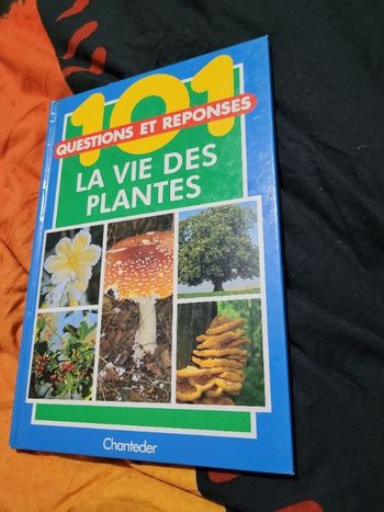 101 questions et réponses la vie des plantes