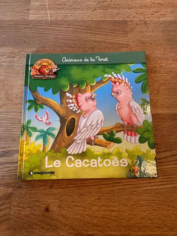 Livre Altaya Le monde des animaux Sauvages Animaux de la forêt Le Cacatoès