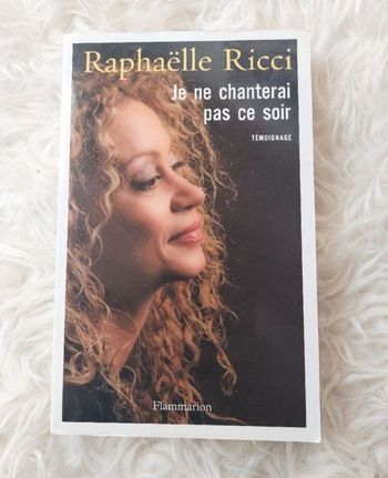 Livre témoignage "Je ne chanterai pas ce soir " de Raphaëlle Ricci BE 📚