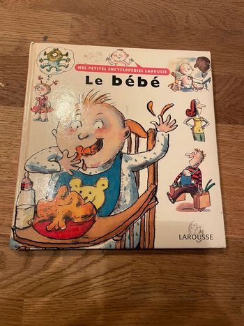 Livre Larousse Mes petites encyclopédie Larousse Le bébé