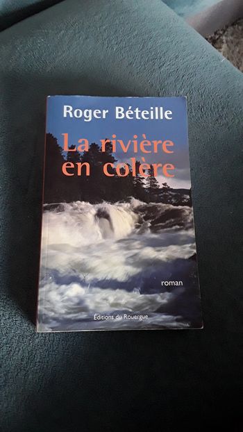 Livre "La rivière en colère" de Roger Béteille