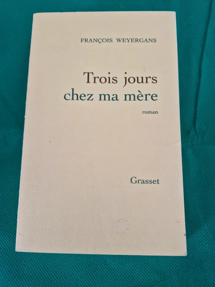 Trois jours chez ma mère François Weyergans