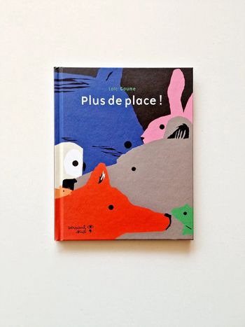 Loïc Gaume - Plus de place ! - Livre pour enfant - Neuf !