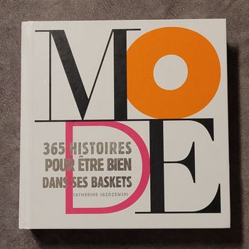 Mode - 365 Histoires Pour Être Bien Dans Ses Baskets Catherine Jazdzewski