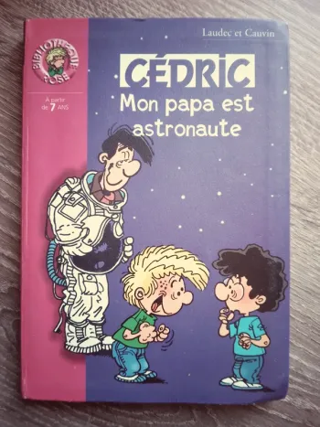 Livre : Cédric Mon Papa est astronaute