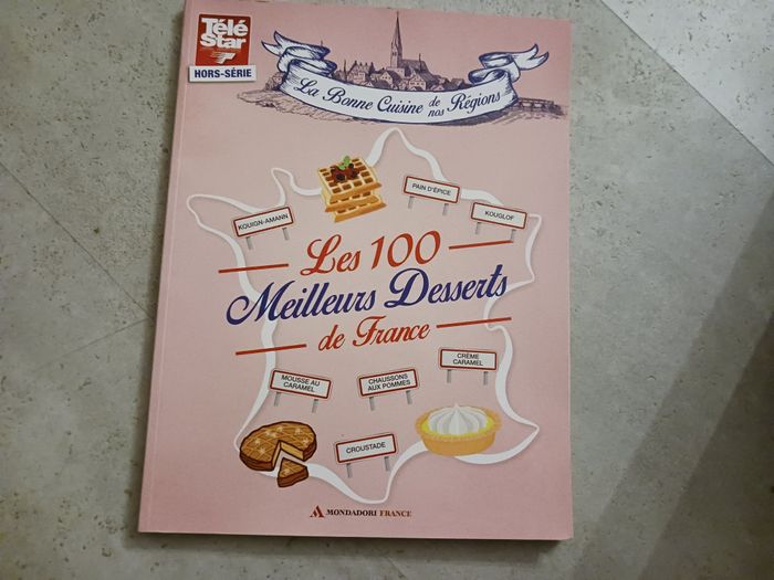 livre les 100 meilleurs desserts de France La bonne cuisine de nos régions