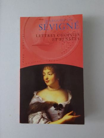 Marquise de Sévigné - Lettres choisies et pensées