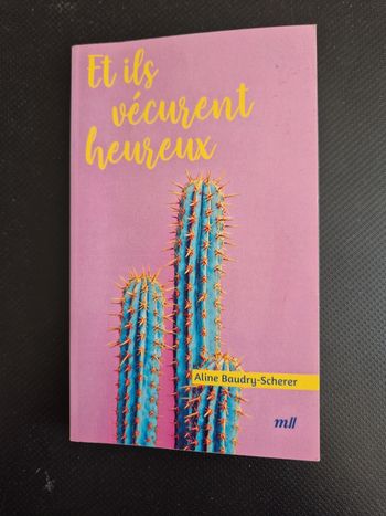 livre et ils vécurent heureux de Aline Baudry Scherer