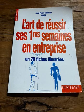 L’art de réussir ses 1res semaines en entreprise