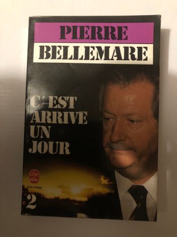 Livre c’est arrivé un jour Pierre Bellemare