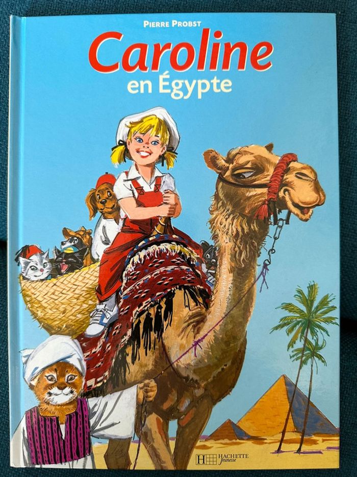 Livre rare Caroline en Égypte album vintage de Pierre Probst Hachette Jeunesse