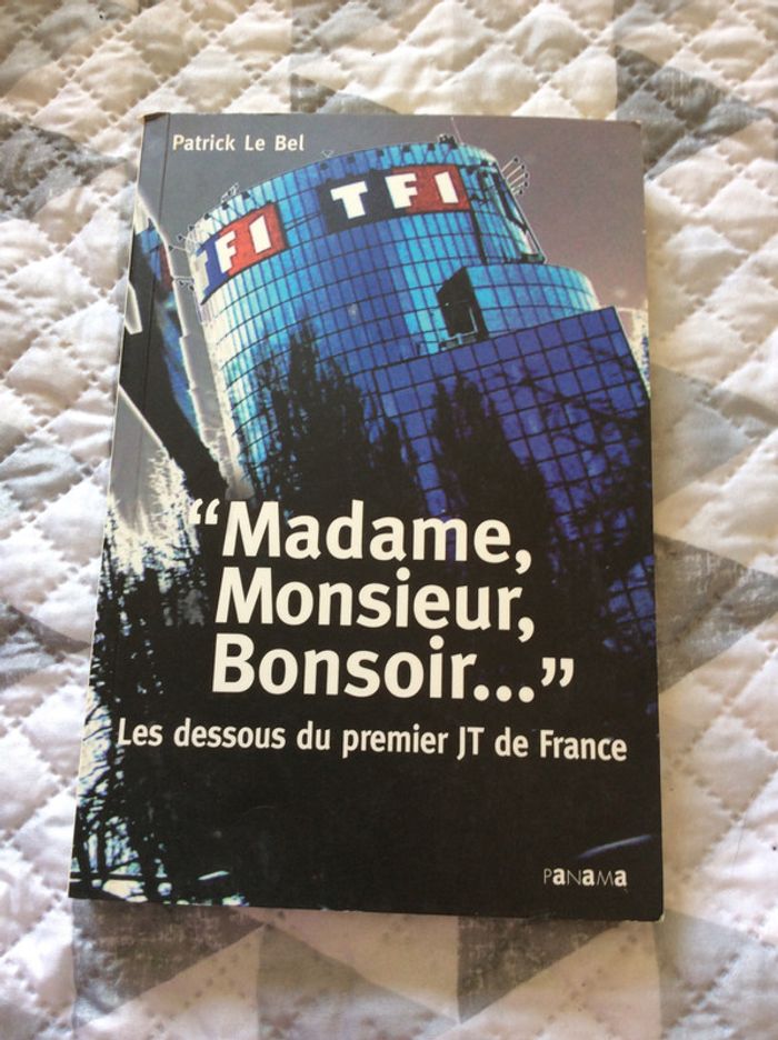 #madame,Monsieur,bonsoir les dessous du premier JT de France par Patrick Le Bel - photo numéro 2