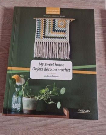 My sweet home de Caro Tricote ( livre crochet )