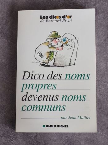 Dico des noms propres devenus noms communs Par Jean Maillet