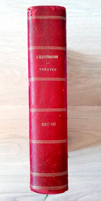 L'illustration - Théâtre 1907-08 recueil de pièces de théâtre