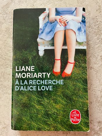 Liane Moriarty - À la recherche d’Alice Love