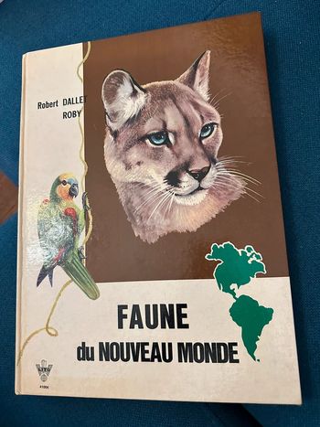 Grand livre album ancien Faune du nouveau monde Robert Dallet Roby Lito animaux du monde