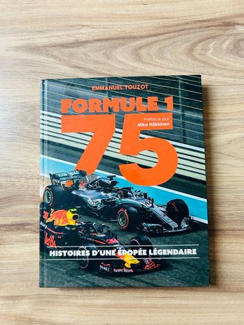 Livre de Emmanuel Touzot «Formule 1 - Histoire d’une épopée légendaire» Édition Talent Sport