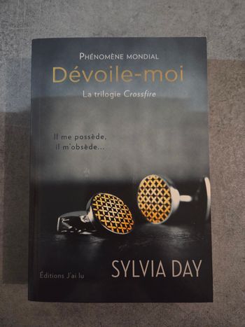 Crossfire tome 1 : Dévoile-moi, Sylvie Day