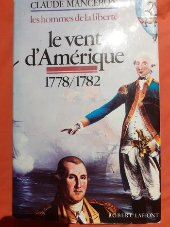 Le vent d'Amérique 1778/1782 - Claude Manceron