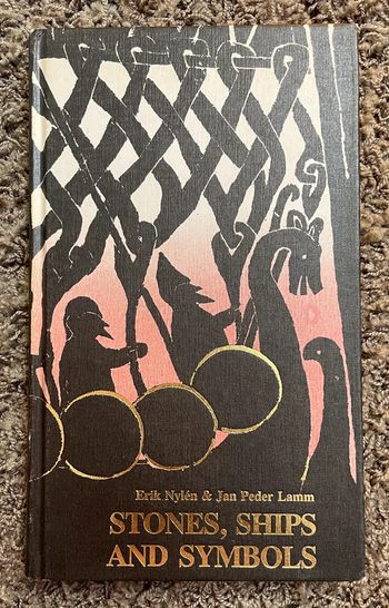Stones, Ships And Symbols: The Picture Stones Of Gotland From The Viking Age And Before