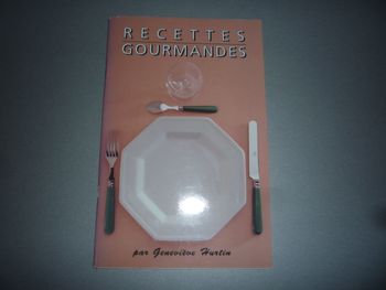 LIVRE DE CUISINE : RECETTES GOURMANDES "GENEVIÈVE HURTIN" - n°05