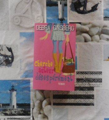 Cherche auteur désespérément de Debra Ginsberg Ed. France Loisirs