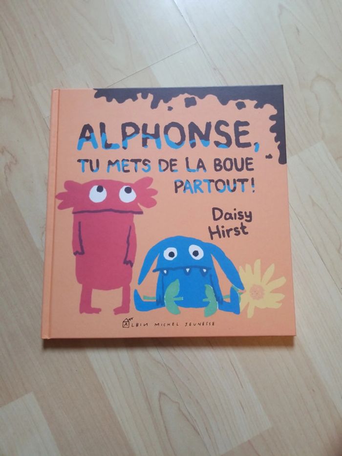 Alphonse, tu mets de la boue partout !