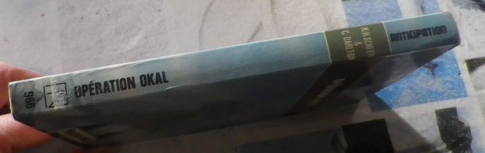 Opération Okal de K.H. Scheer & C. Darlton Ed. Fleuve Noir Anticipation 966 - photo numéro 3