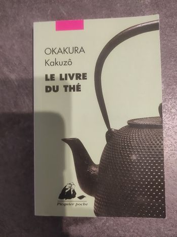 Le livre du thé Okakura Kakuzô - Picquier Poche 2006 
