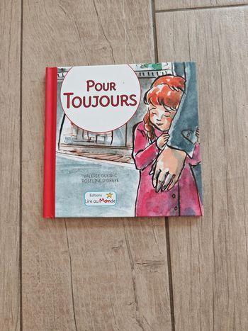 Livre enfant "pour toujours" éditions lire au monde