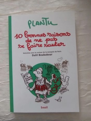 Livre Plantu 10 bonnes raisons de ne pas se faire sauter