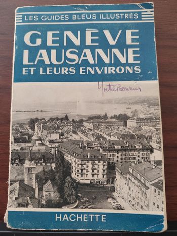 Genève Lausanne et leurs environs - les guides bleus illustrés