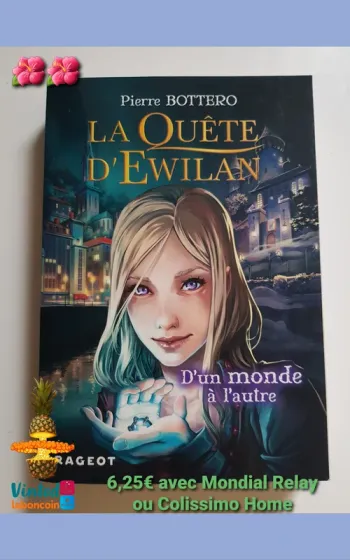 Pierre Bottero (Écrivain)  La Quête d'Ewilan, Tome 1 : D'un monde à l'autre