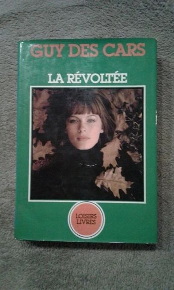 Livre "La révoltée " de GUY DES CARS