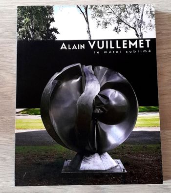 Alain Vuillemet le métal sublimé