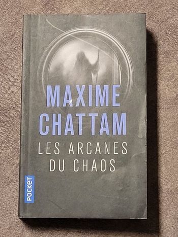 Les arcanes du chaos Tome 1 Par Maxime Chattam
