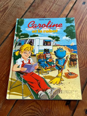 Livre très bon état Caroline et le Robot Titus Pierre Probst bd album Hachette Jeunesse