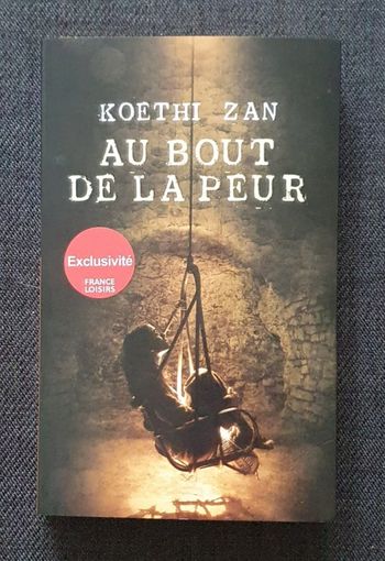 Roman Thriller psychologique "Au bout de la Peur" / Éd. France Loisirs