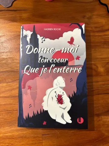 Donne-moi ton cœur que je l’enterre