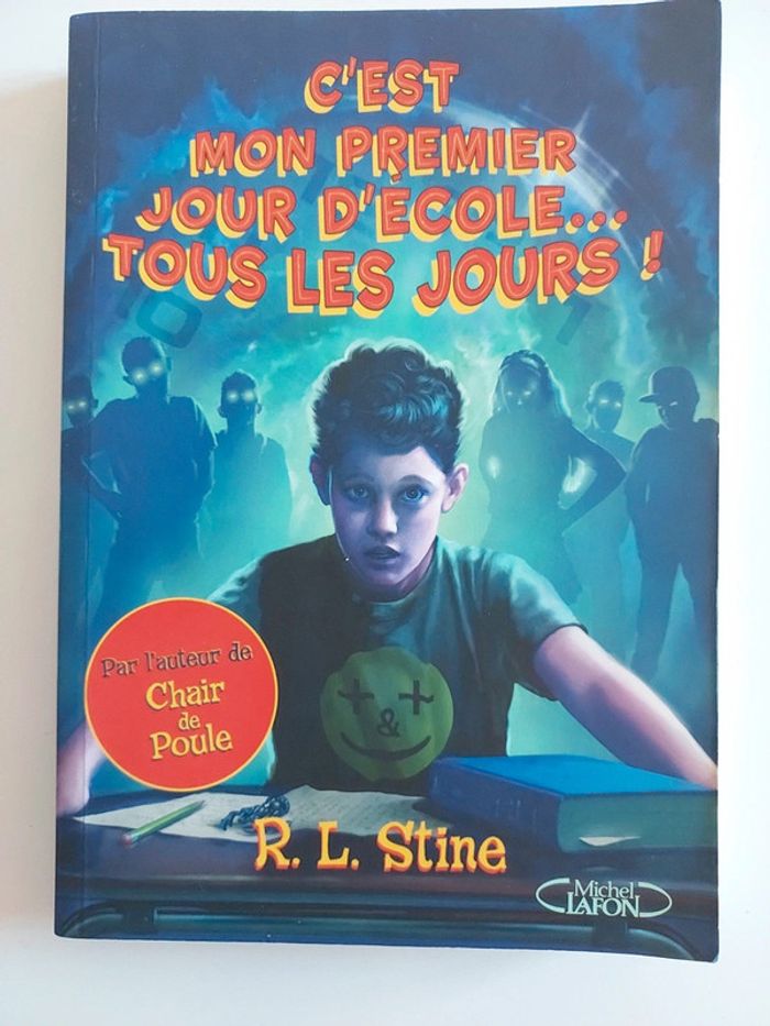 C'est mon premier jour d'école..tous les jours! R.L. Stine