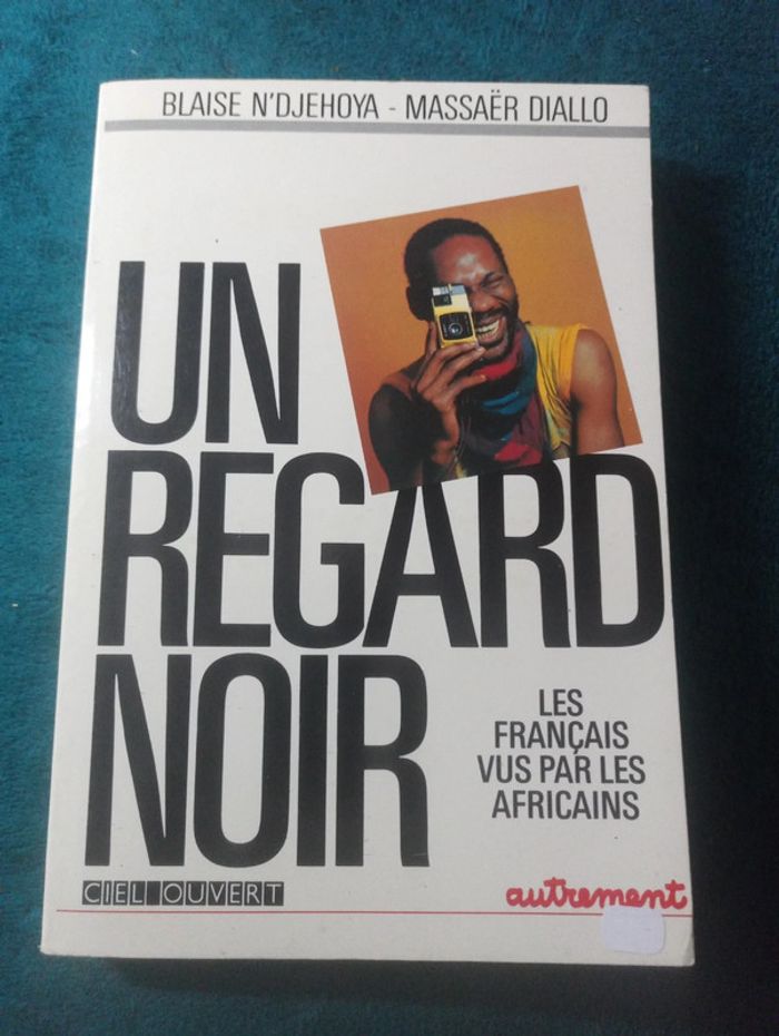 Un regard noir Les Français vus par les Africains