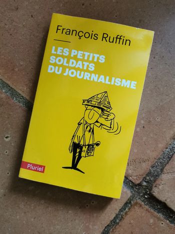 Les petits soldats du Journalisme, livre de François Ruffin