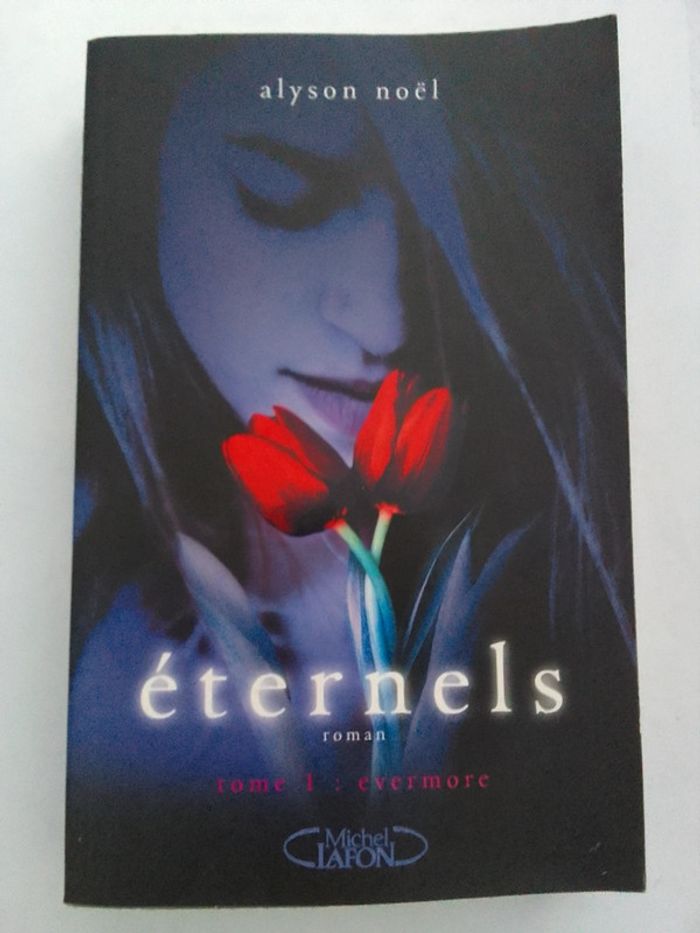 Alyson Noël - Eternels Tome 1 evermore