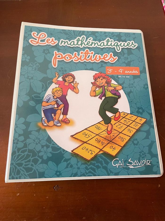 Les mathématiques positives 3 ème et 4 ème année Gai savoir