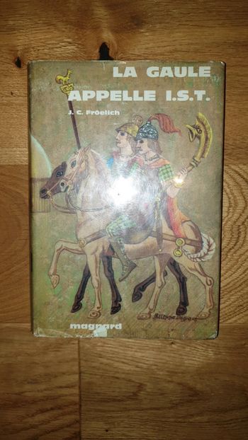 La Gaule appelle I.S.T. - Fröelich