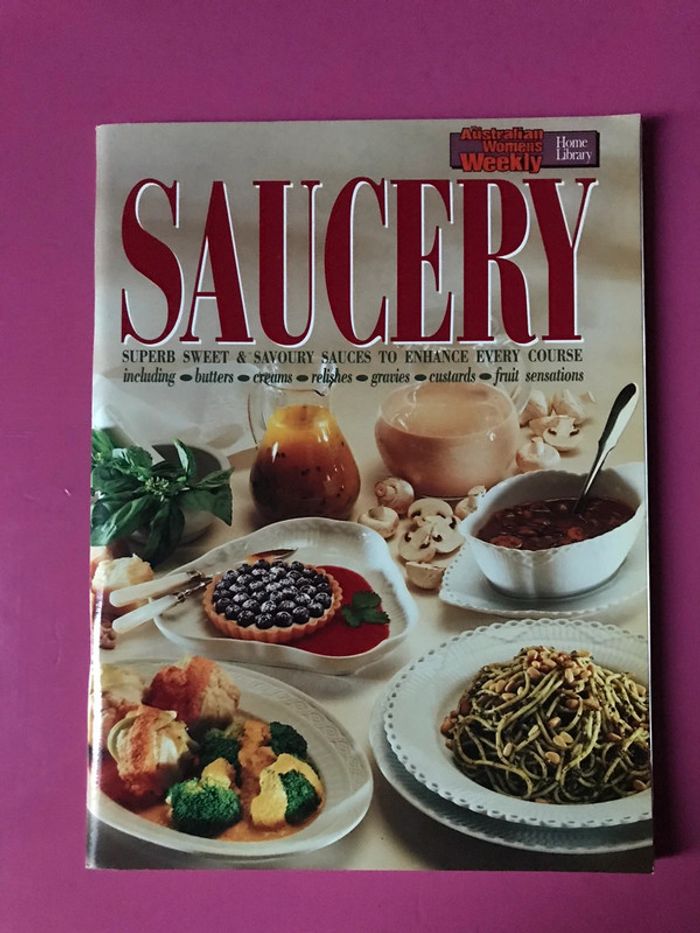 Livre « Saucery: superb sweet & savoury sauces to enhance every course »